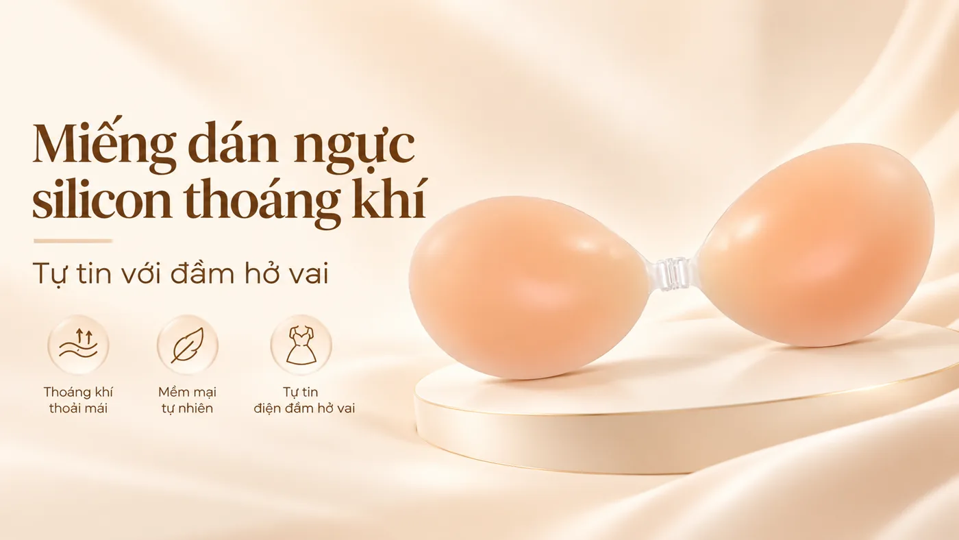 Miếng dán ngực silicon thoáng khí - Trải nghiệm thực tế