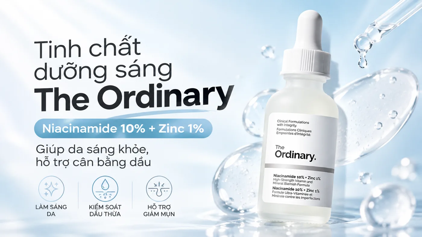 Tinh chất dưỡng sáng The Ordinary Niacinamide 10% + Zinc 1% - Trải nghiệm thực tế