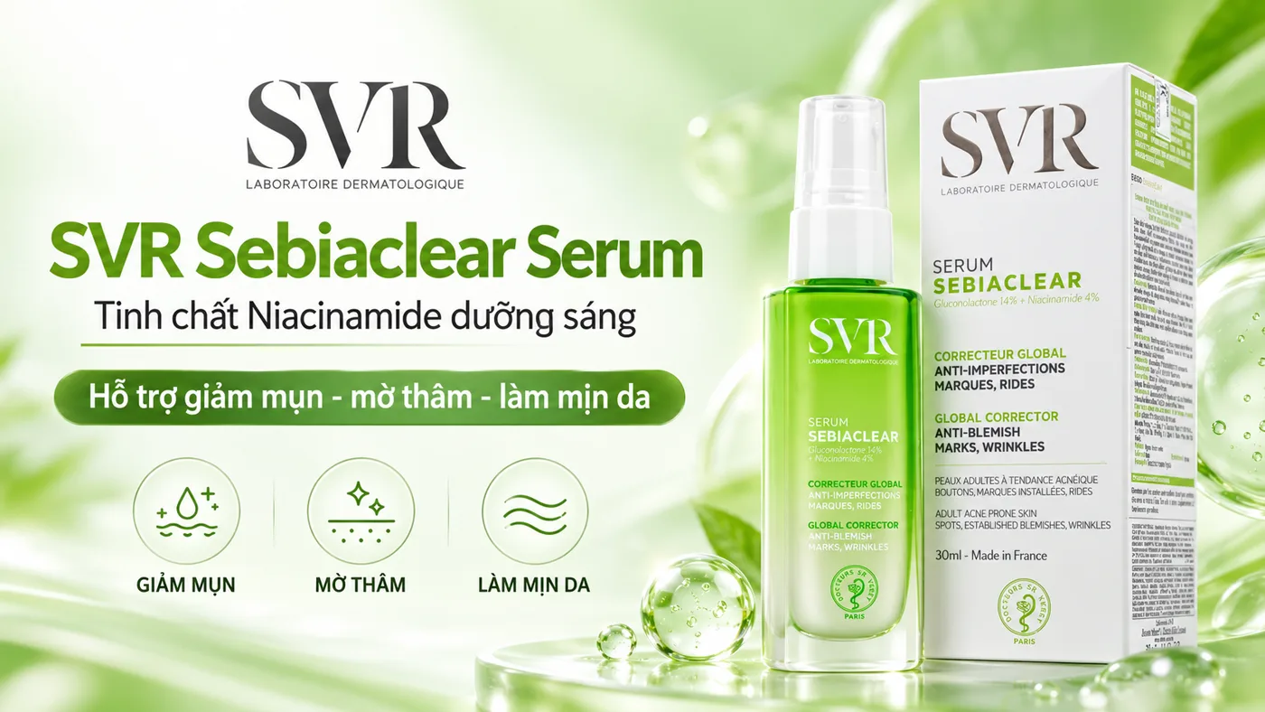 Tinh chất dưỡng sáng SVR Sebiaclear Serum - Trải nghiệm thực tế